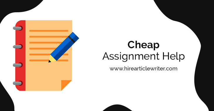 Cheap Assignment Help & Writing Services in UK @ 35% OFF