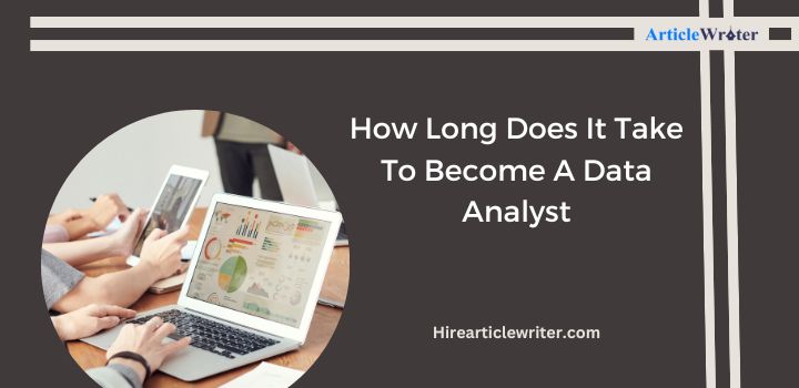 How Long Does It Take To Become A Data Analyst (1)