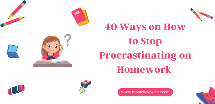 How to Stop Procrastinating on Homework