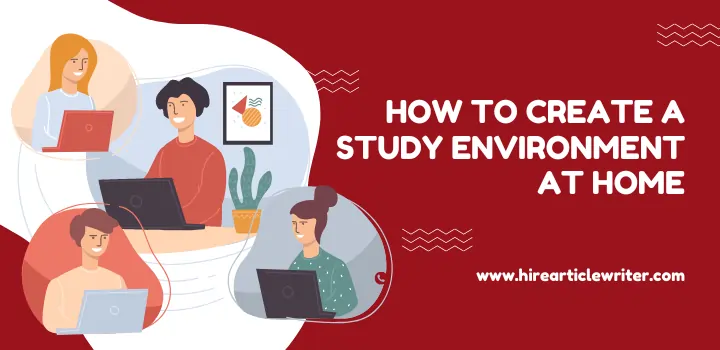 how to create a study environment at home