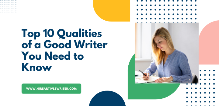 10 Qualities of a Good Writer