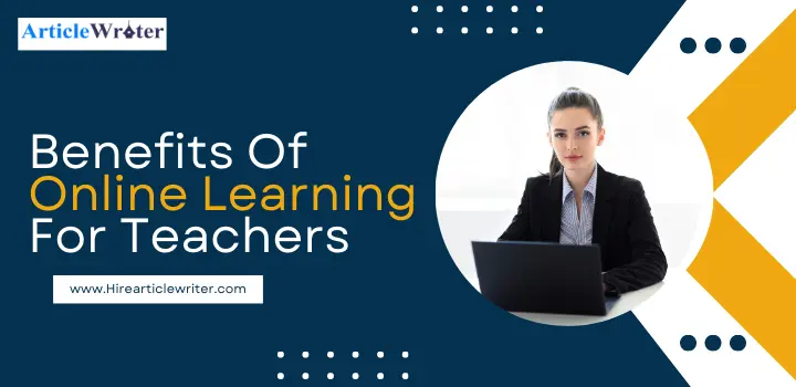 Benefits Of Online Learning For Teachers