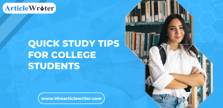 Quick Study Tips For College Students