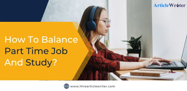 how to balance part time job and study