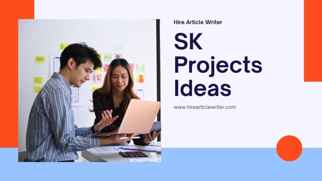 SK Projects Ideas